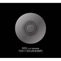 RISE [+ SOLAR & HOT]（2CD+DVD）