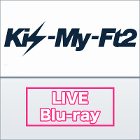 Kis-My-Ft2 Debut Tour 2011 Everybody Go at 横浜アリーナ 2011.7.31（Blu-ray）