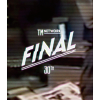 TM NETWORK 30th FINAL  【Blu-ray】