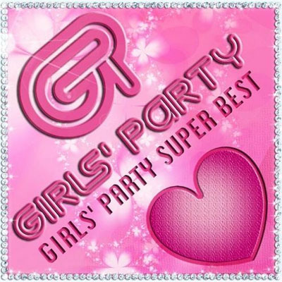 GIRLS'PARTY SUPER BEST
