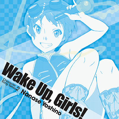 Wake Up, Girls！Character song series2 七瀬佳乃［CD］