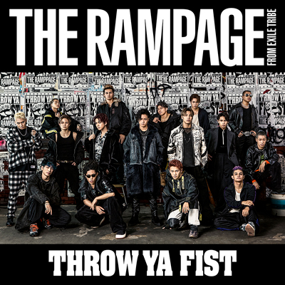 THROW YA FIST（CD+DVD）｜THE RAMPAGE from EXILE TRIBE｜mu-moショップ