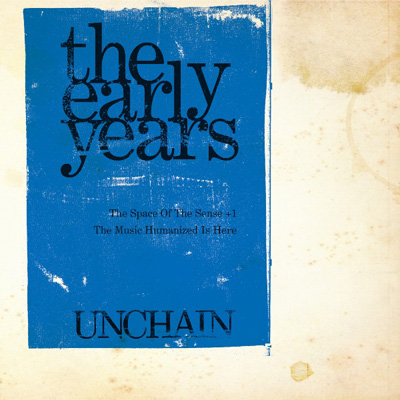 the early years [The Space Of The Sense] [The Music Humanized Is Here] + 1