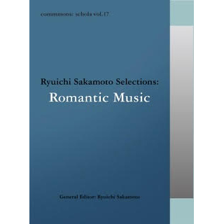 commmons: schola vol.17 Ryuichi Sakamoto Selections: Romantic Music(2CD)