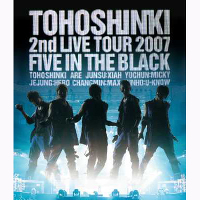 「東方神起 2nd LIVE TOUR 2007 ～Five in The Black～」Blu-ray Disc