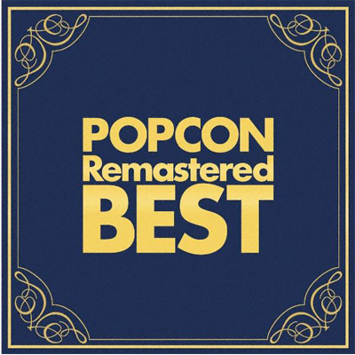 POPCON Remastered BEST`Œ|vRȏW`