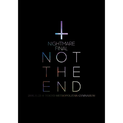NIGHTMARE FINALuNOT THE ENDv2016.11.23 @ TOKYO METROPOLITAN GYMNASIUM@DVDʏՁ@