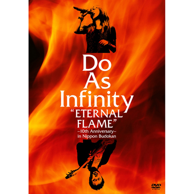 Do As Infinity gETERNAL FLAMEh `10th Anniversary` in Nippon Budokan