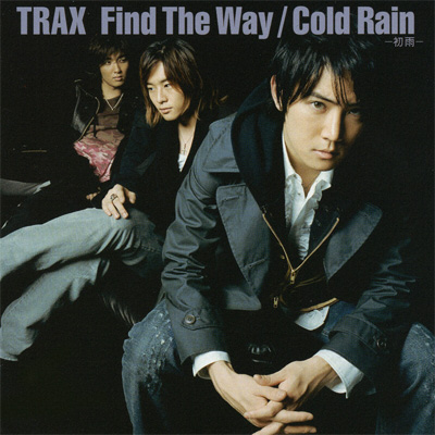 Find The Way ^ Cold Rain -J-