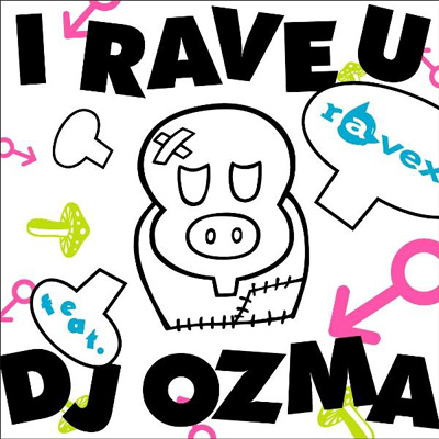I RAVE U feat. DJ OZMA