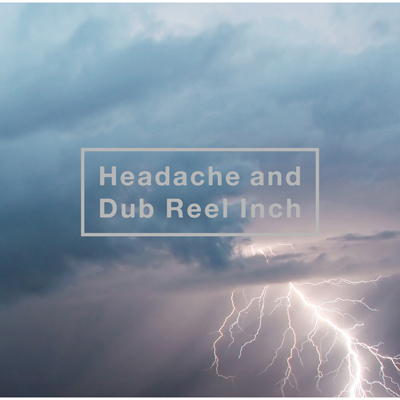 黒夢：Headache and Dub Reel Inch【通常盤】（DVD付き：MUSIC VIDEO収録） CDアルバム+DVD