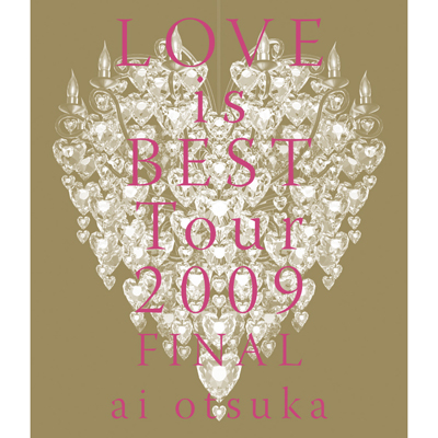   LOVE is BEST Tour 2009 FINAL
