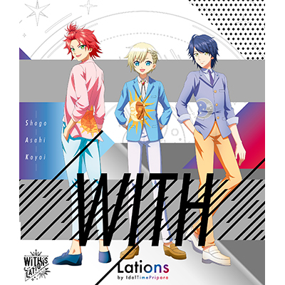 スペシャルイベント『WITH/Lations』by IdolTimePripara(Blu-ray)