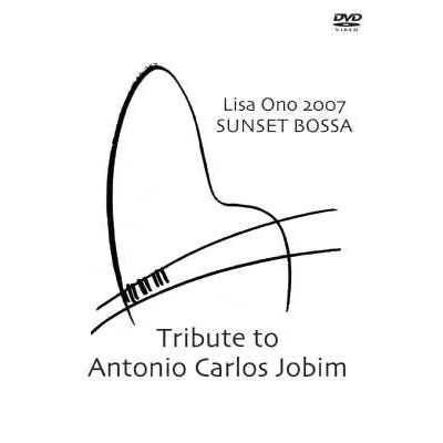 Lisa Ono 2007 SUNSET BOSSA -Tribute to Antonio Carlos Jobim-
