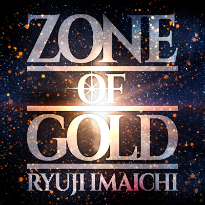 ZONE OF GOLD（CD+DVD+スマプラ）