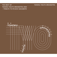 The Best of Tohoku Youth Orchestra 2024 - Tribute to Ryuichi Sakamoto(2CD)