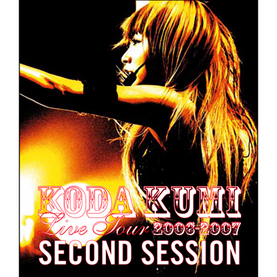 KODA KUMI LIVE TOUR 2006-2007 ～second session～（Blu-ray）