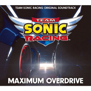 MAXIMUM OVERDRIVE - TEAM SONIC RACING ORIGINAL SOUNDTRACKi3gCDj