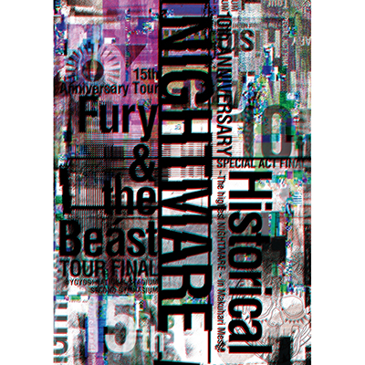 NIGHTMARE 10th ANNIVERSARY SPECIAL ACT FINAL Historical～The highest NIGHTMARE～ in Makuhari Messe & NIGHTMARE 15th Anniversary Tour Fury & the Beast TOUR FINAL @ YOYOGI NATIONAL STADIUM SECOND GYMNASIUM【Blu-ray】