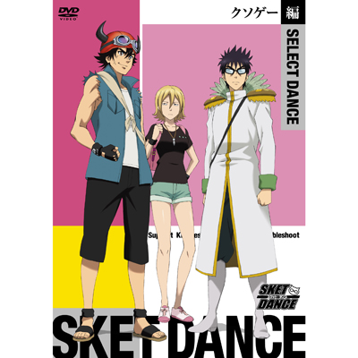 SKET DANCE@SELECT DANCE@N\Q[