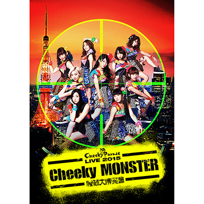 Cheeky Parade LIVE 2015 uCheeky MONSTER`ؑ唎`vyDVDz