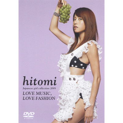 hitomi Japanese girl collection 2005 �`LOVE MUSIC,LOVE FASHION�`
