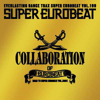 SUPER EUROBEAT VOL.199 ～COLLABORATION OF EUROBEAT～