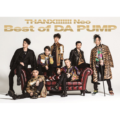 THANX!!!!!!! Neo Best of DA PUMP（2CD+DVD）【初回生産限定盤】