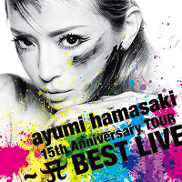 ayumi hamasaki 15th Anniversary TOUR ～A（ロゴ） BEST LIVE～