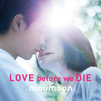 LOVE before we DIE（CD）
