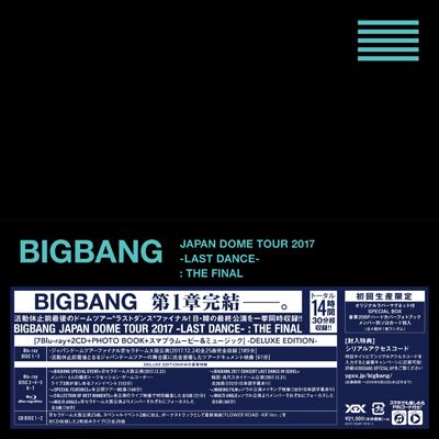 BIGBANG JAPAN DOME TOUR 2017 -LAST DANCE- : THE FINAL（7Blu-ray+2CD+PHOTO BOOK+スマプラ）　-DELUXE EDITION-