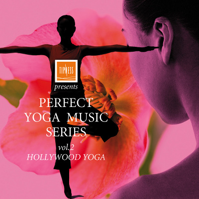 TIPNESS presents PERFECT YOGA SERIES volD2`HOLLYWOOD YOGA`