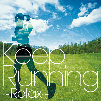 Keep Running`Relax-Mn MUSIC-