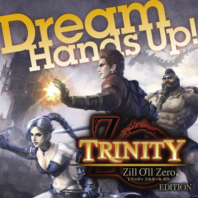 Hands UpI TRINITY Zill Oll Zero Edition
