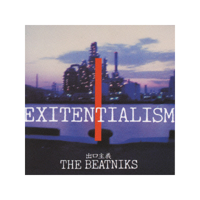 THE BEATNIKS（高橋幸宏+鈴木慶一）：EXITENTIALISM 出口主義