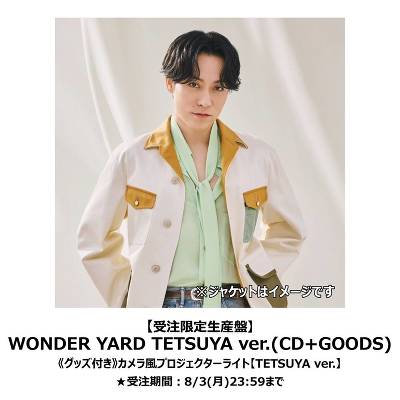 �s���咊�I���T�t�t���󒍊��ԁF8/3(��)23:59�܂Ły�󒍌��萶�Y�ՁzWONDER YARD TETSUYA ver.(CD+GOODS)