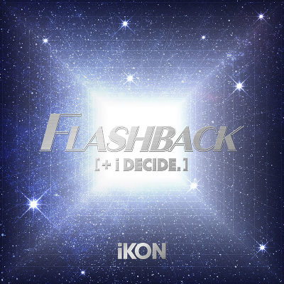 yiKONIC OFFICIAL SHOP/YGEX OFFICIAL SHOP/mu-mo SHOP/iKON Weverse Shop JAPANՁzFLASHBACK [+ i DECIDE]iCD+ANX^hj[SONG Ver.]