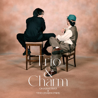 【初回生産限定盤】Trio & Charm(CD＋DVD)