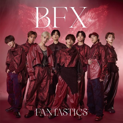 FANTASTICS from EXILE TRIBE：BFX(CD) SINGLE / CD