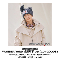 ���󒍊��ԁF8/3(��)23:59�܂Ły�󒍌��萶�Y�ՁzWONDER YARD �Y���ĕ� ver.(CD+GOODS)