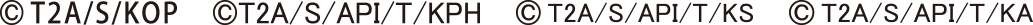 T2A/S/KOP T2A/S/API/T/KPH T2A/S/API/T/KS T2A/S/API/T/KA