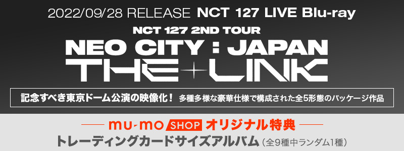 NCT 127 LIVE Blu-ray 『NCT 127 2ND TOUR 'NEO CITY : JAPAN - THE LINK'』