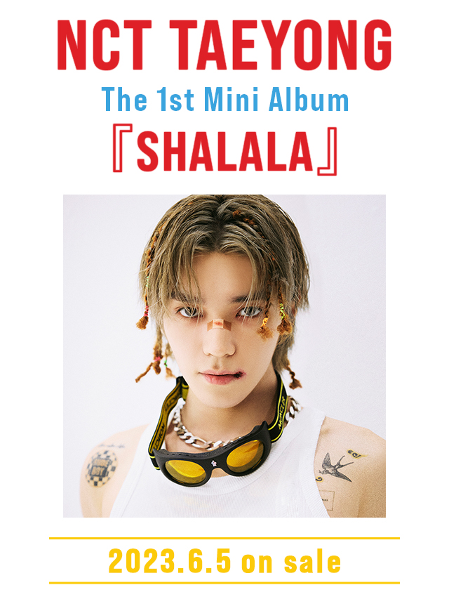 NCT TAEYONG 1st Mini Album『SHALALA』2023.6.5 on sale