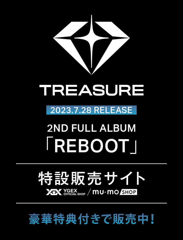 2023.7.28 RELEASE 2ND FULL ALBUM「REBOOT」TREASURE 特設販売サイト（YGEX OFFICIAL SHOP/ mu-mo SHOP）