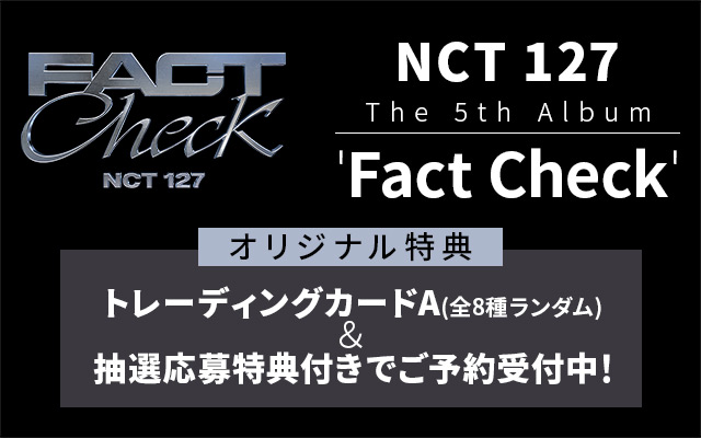 2023.10.6 on sale NCT 127 The 5th Album「Fact Check」｜mu-mo SHOP